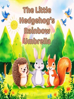 cover image of The Little Hedgehog's Rainbow Umbrella